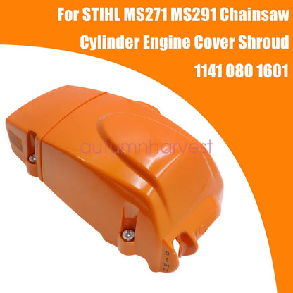 Cylinder Engine Shroud Cover 1141 080 1601 Fit For STIHL MS271 MS291 Chainsaws
