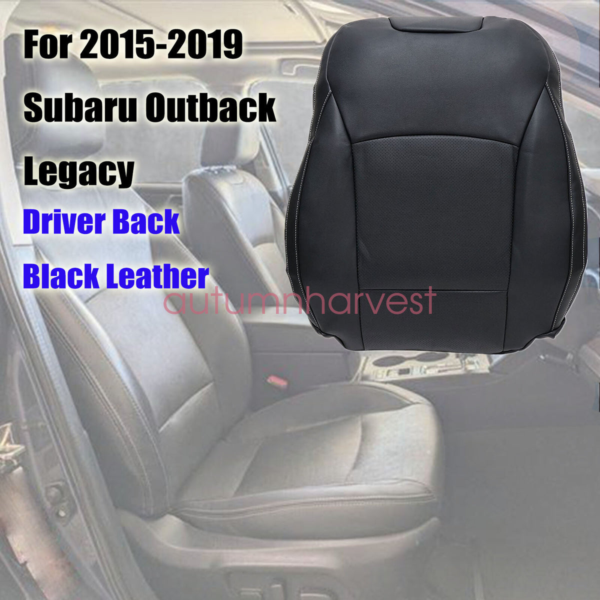 New Driver Top Leather Seat Cover Black For 2017 2018 2019 Subaru Outback Legacy