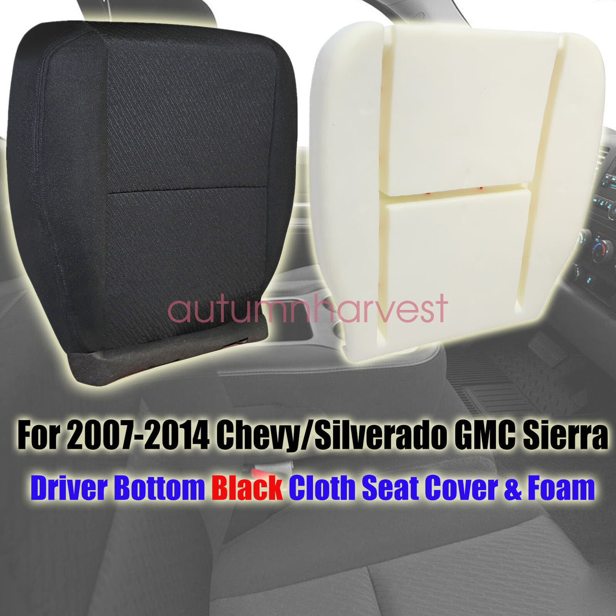 For 07-14 GMC Sierra 1500 2500 HD Driver Bottom Cloth Seat Cover & Foam Cushion