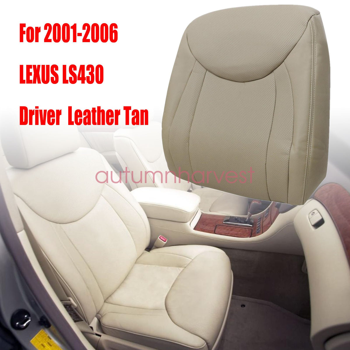 New Driver Back Perforated Leather Cover Tan For Lexus LS430 2001-2006