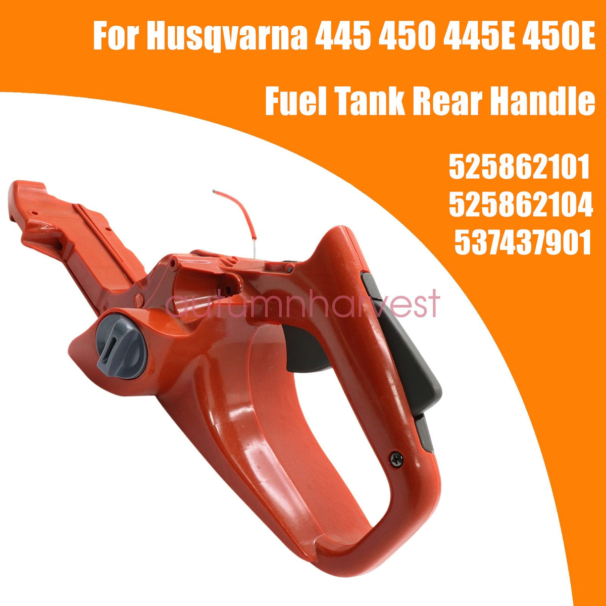 NEW Fuel Gas Tank Rear Handle Assembly For Husqvarna 445 450 445E 450E Chainsaws